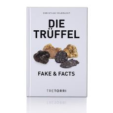 Die Trüffel: Fake & Facts, Christian Volbracht, Tre Torri, 1 St