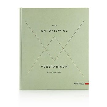 Vegetarisch - Green Glamour, Heiko Antoniewicz, Matthaes Verlag, 1 St