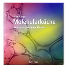 Die Molekularküche 2 - Geschmack, Aromen & Flavour, von Prof. Dr. Thomas Vilgis, 1 St