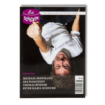 Le Schicken - Food Fanzine, Magazin Nr. 6: Eigensinn, 1 St