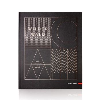 Wilder Wald - Das Kochbuch, von Heiko Antoniewicz & Ludwig Maurer, Mattheas, 1 St