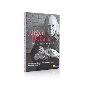 Pur, präzise, sinnlich - Ganzheitlicher Genuss, Jürgen Dollase, mit Signatur, 1 St